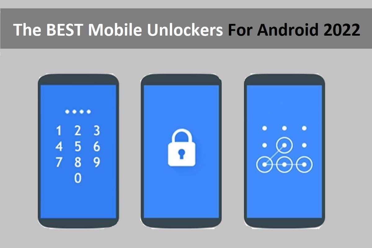 Best Mobile Unlockers For Android